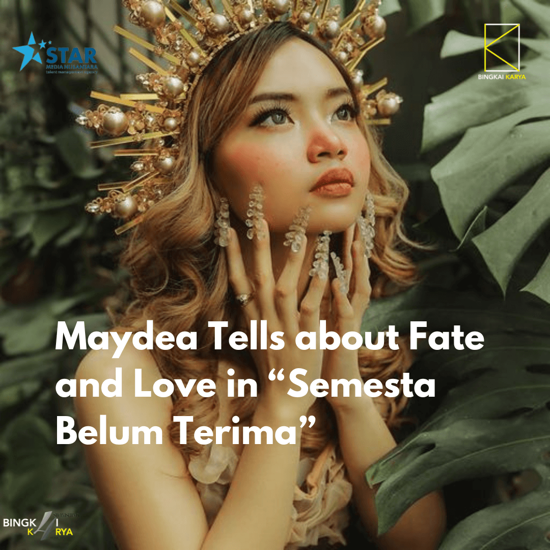 Maydea Tells about Fate and Love in “Semesta Belum Terima” - Bingkai Karya