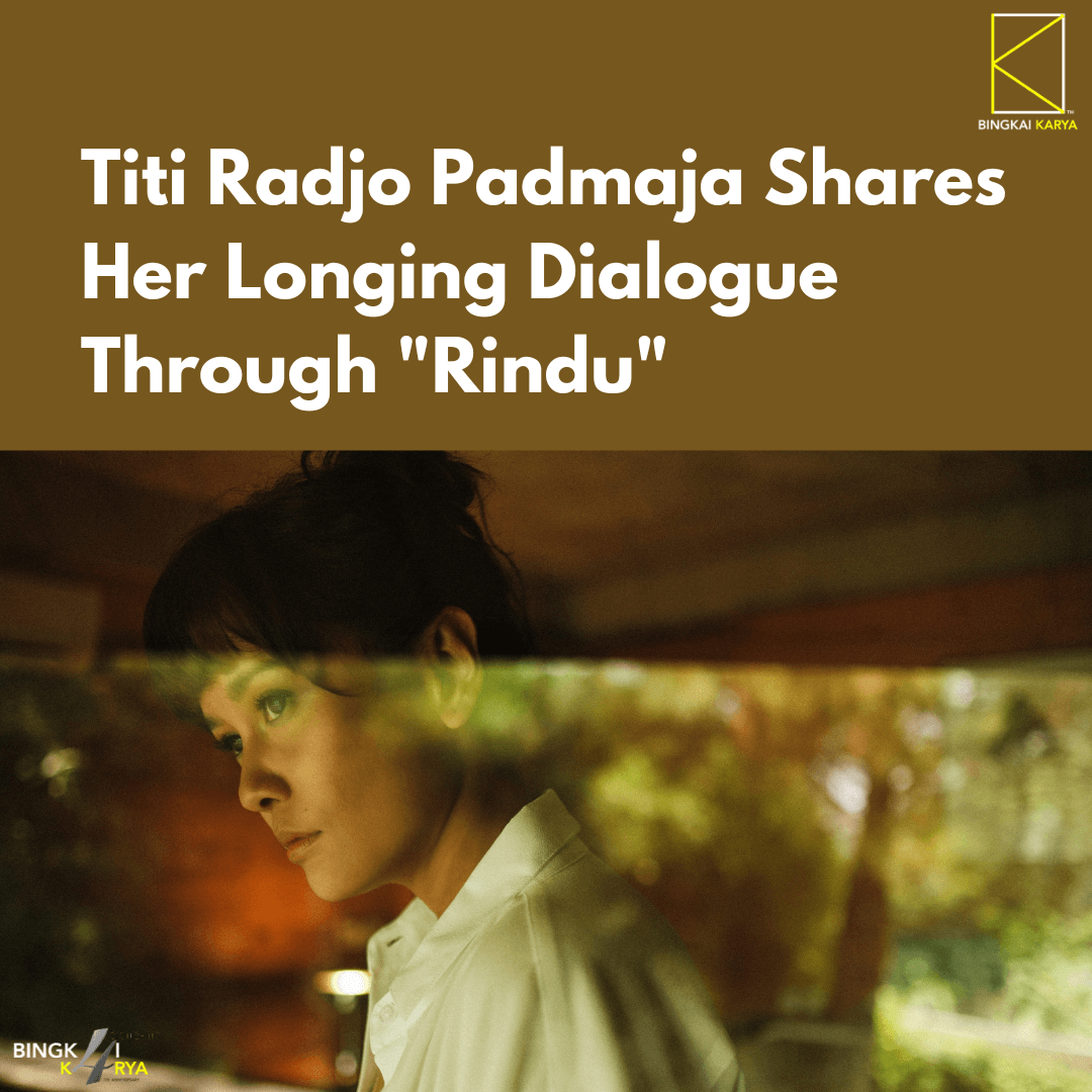 Titi Radjo Padmaja Shares Her Longing Dialogue Through 