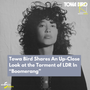 Towa Bird Shares the Torment of LDR In “Boomerang”