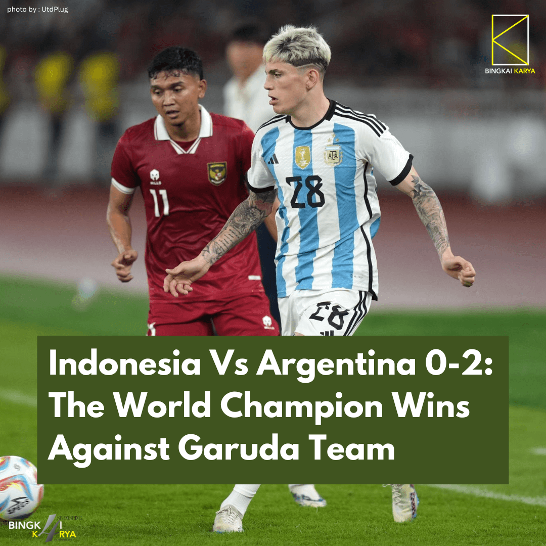 Indonesia Vs Argentina 0-2: The World Champion Wins Against Garuda Team