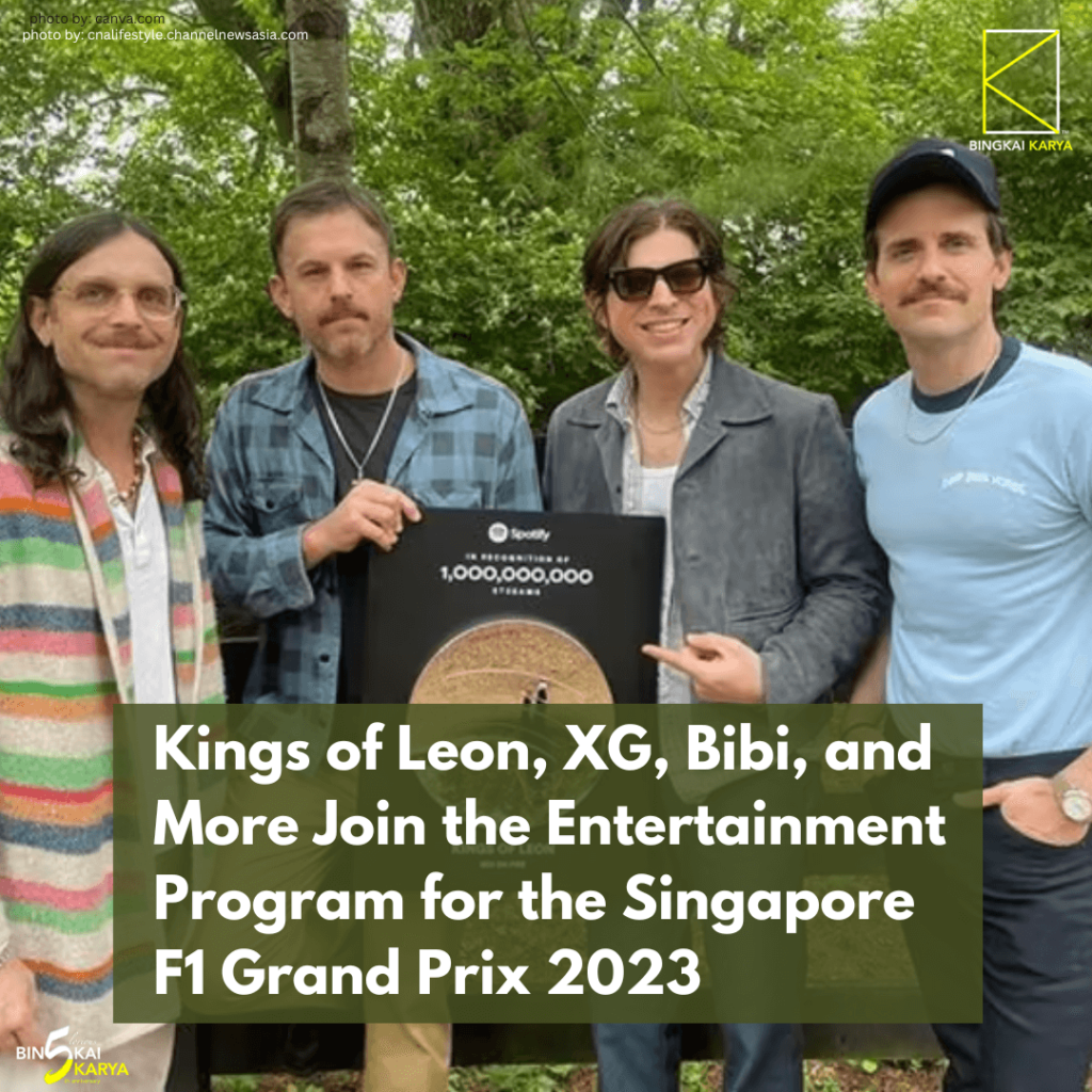 Kings of Leon, XG, Bibi, and More Join the Entertainment Program for the Singapore F1 Grand Prix 2023