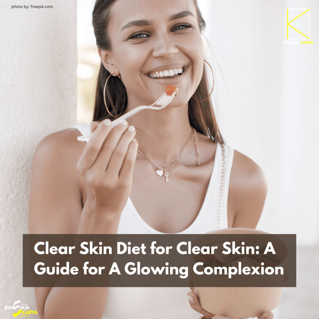 Clear Skin Diet for Clear Skin: A Guide for A Glowing Complexion