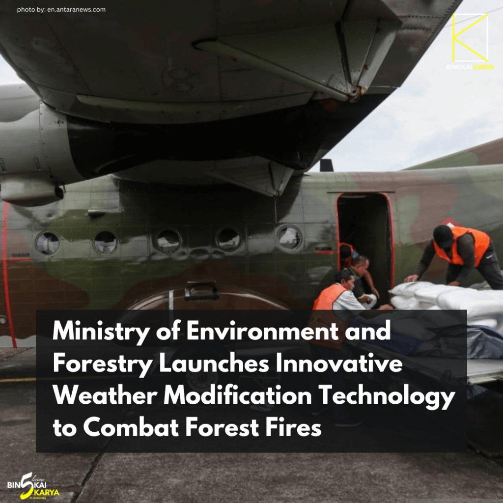 Ministry of Environment and Forestry Launches Innovative Weather Modification Technology to Combat Forest Fires