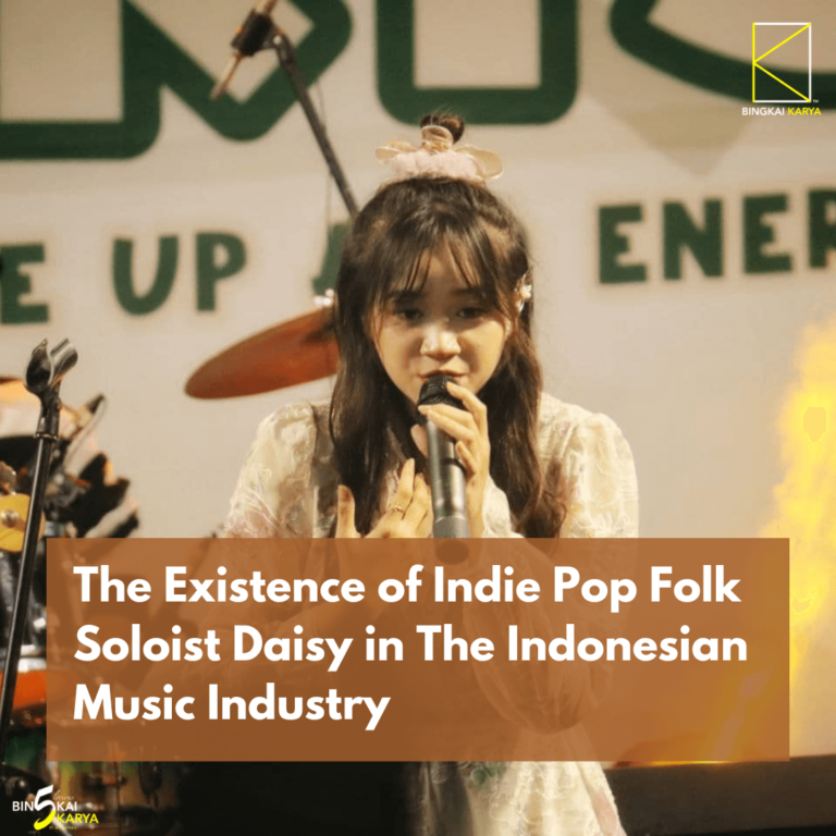 Indo Singer The Existence of Indie Pop Folk Soloist Daisy in the Indonesian Music ...