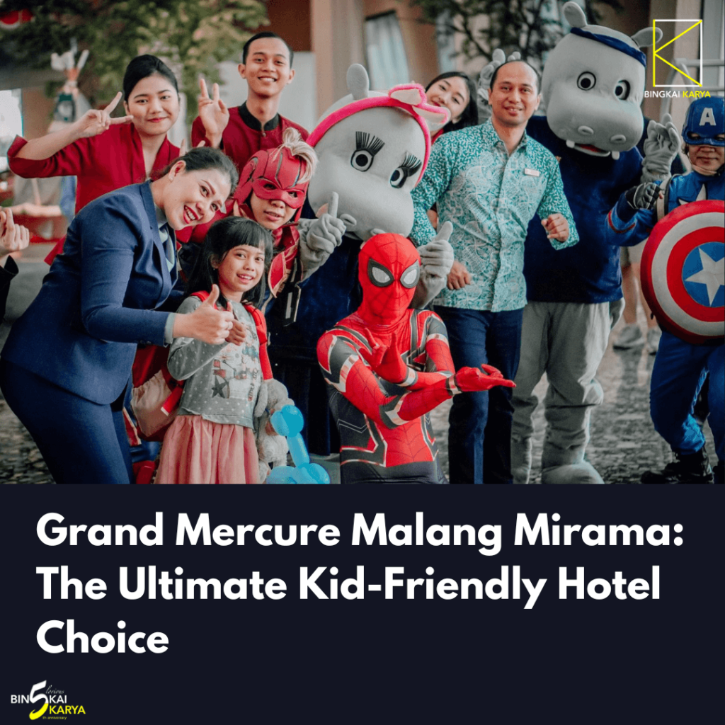 Grand Mercure Malang Mirama: The Ultimate Kid-Friendly Hotel Choice