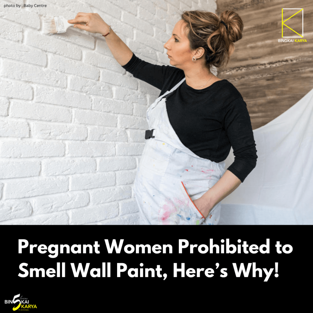 Pregnant Women Prohibited to Smell Wall Paint, Here’s Why!