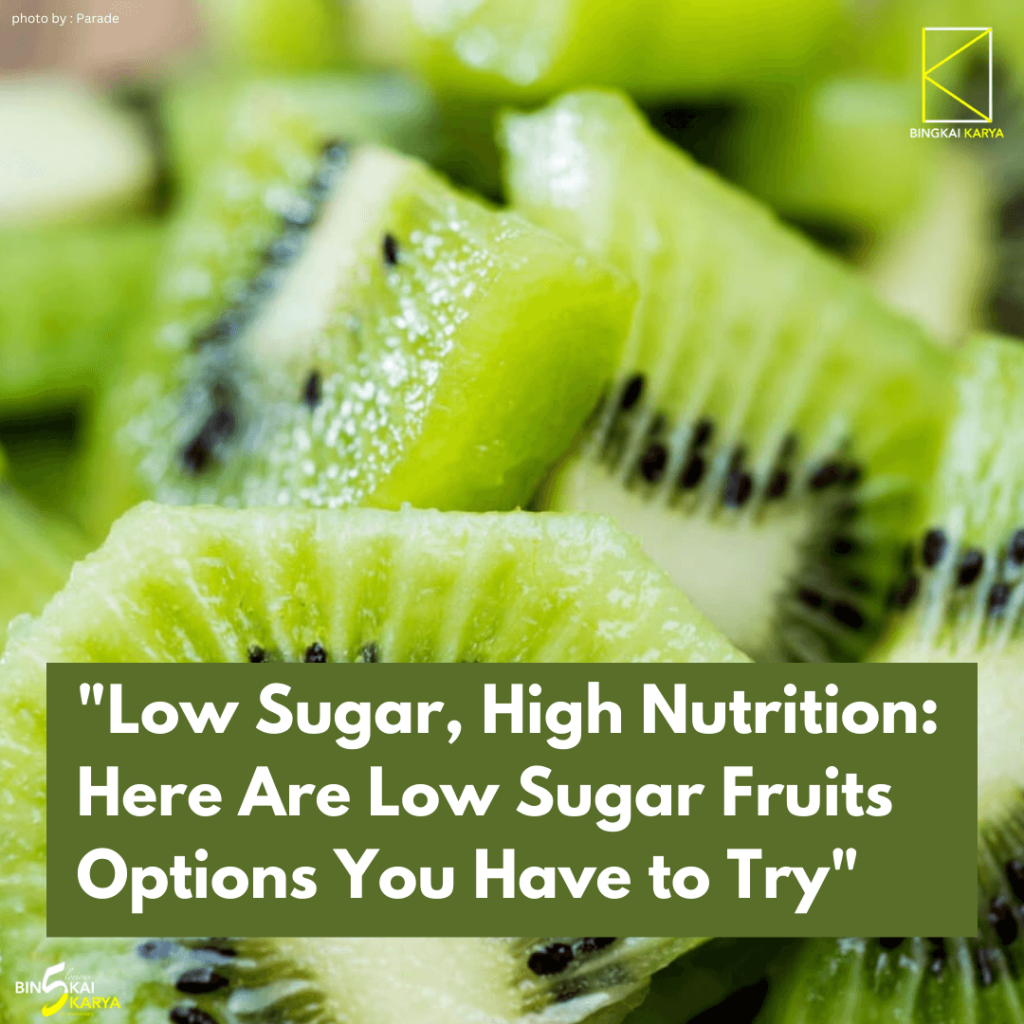 "Low Sugar, High Nutrition: Here Are Low Sugar Fruits Options You Have to Try"