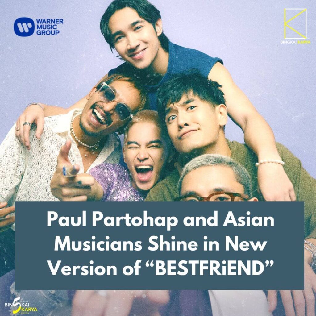 Paul Partohap and Asian Musicians Shine in New Version of  “BESTFRiEND”