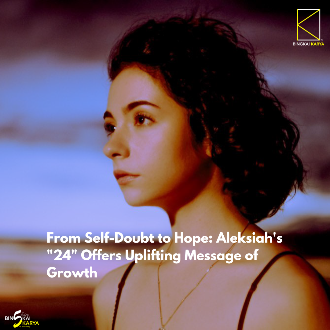 From Self-Doubt to Hope: Aleksiah's "24" Offers Uplifting Message of ...