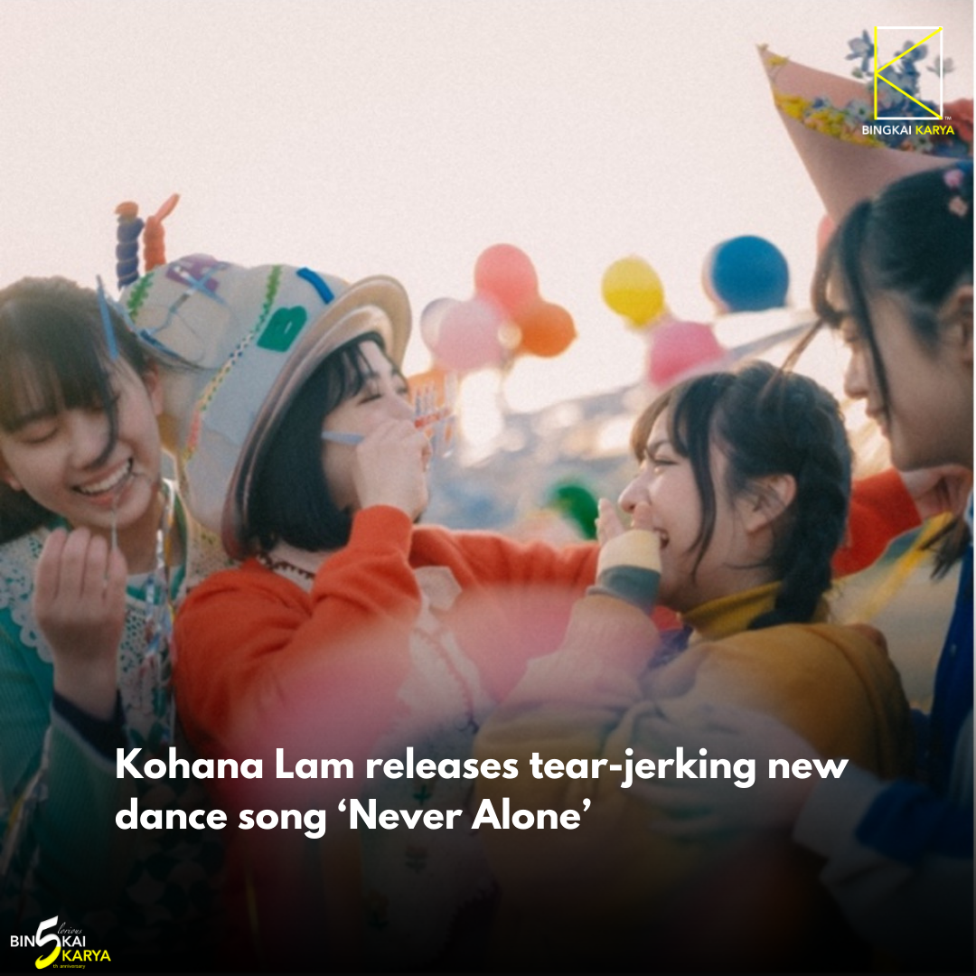 Kohana Lam releases tear-jerking new dance song ‘Never Alone’ - Bingkai ...